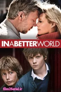 دانلود فیلم در دنیایی بهتر In a Better World 2010 با دوبله فارسی