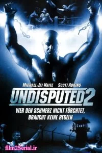 دانلود فیلم شکست ناپذیر 2 Undisputed 2: Last Man Standing 2006 با دوبله فارسی