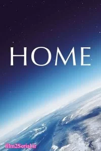 دانلود مستند خانه Home 2009 با دوبله فارسی