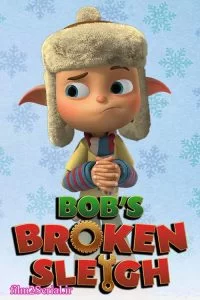 دانلود انیمیشن سورتمه‌ی شکسته‌ی باب 2015 Bob’s Broken Sleigh با دوبله فارسی