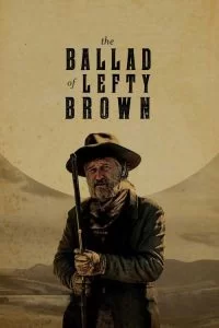 دانلود فیلم تصنیف چپی براون 2017 The Ballad of Lefty Brown