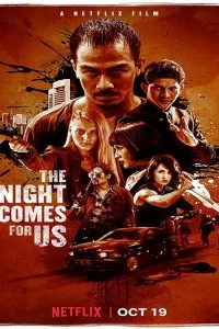 دانلود فیلم شب برای ما می آید The Night Comes for Us 2018 زیرنویس فارسی چسبیده