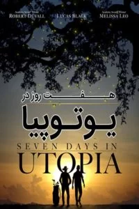 دانلود فیلم Seven Days in Utopia 2011 با دوبله فارسی