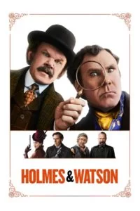 دانلود فیلم هولمز و واتسون Holmes & Watson 2018 با دوبله فارسی
