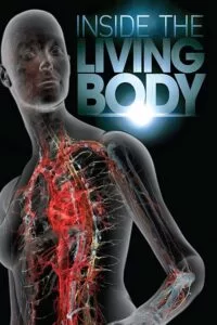 دانلود مستند Inside the Living Body 2007