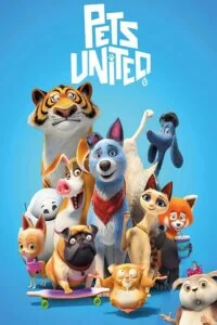 دانلود انیمیشن اتحاد حیوانات Pets United 2019