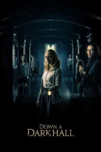 دانلود فیلم انتهای دالانی تاریک Down a Dark Hall 2018 با دوبله فارسی