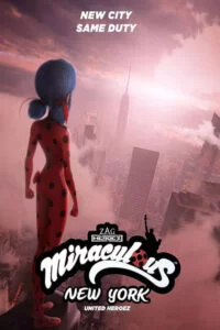 دانلود انیمیشن دنیای معجزه آسا نیویورک – شهر قهرمانان Miraculous World – New York – United HeroeZ 2020 دوبله فارسی