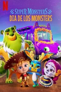 دانلود انیمیشن ابرهیولاها: روز جشن هیولاها Super Monsters: Dia de los Monsters 2020