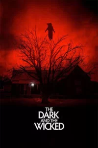 دانلود فیلم تاریک و خبیث The Dark and the Wicked 2020 زیرنویس فارسی چسبیده