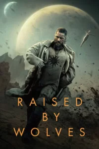 دانلود فصل اول سریال دست پرورده‌ی گرگ‌ها Raised by Wolves 2020 با دوبله فارسی