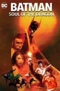 دانلود انیمیشن بتمن: روح اژدها Batman: Soul of the Dragon 2021 با دوبله فارسی