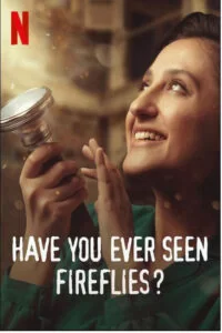 دانلود فیلم Have You Ever Seen Fireflies? 2021