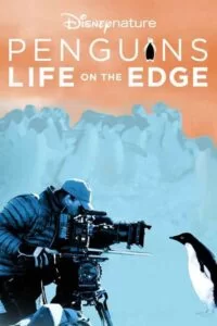 دانلود مستند پنگوئن ها: زندگی بر لبه تیغ Penguins: Life on the Edge 2020