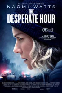 دانلود فیلم ساعت ناامیدی The Desperate Hour 2021
