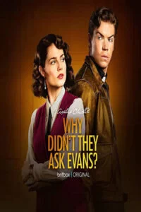دانلود سریال چرا از اوانز نپرسیدند؟ Why Didn’t They Ask Evans? 2022