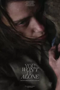 دانلود فیلم تنها نخواهی بود You Won’t Be Alone 2022