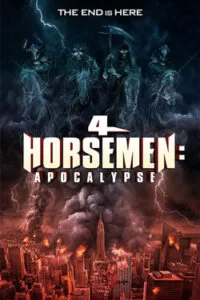 دانلود فیلم چهار سوارکار: آخرالزمان Four 4 Horsemen: Apocalypse 2022