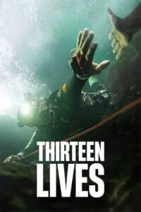 دانلود فیلم سیزده زندگی Thirteen Lives 2022 با دوبله فارسی
