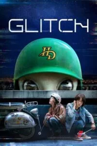 دانلود سریال گلیچ Glitch 2022