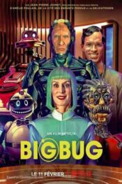 دانلود فیلم اشکال بزرگ BigBug 2022 زیرنویس فارسی چسبیده