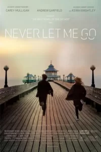 دانلود فیلم هرگز رهایم نکن Never Let Me Go 2010 زیرنویس فارسی چسبیده