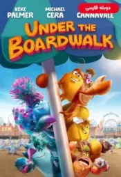 دانلود فیلم زیر مسیر چوبی Under the Boardwalk 2023 دوبله فارسی