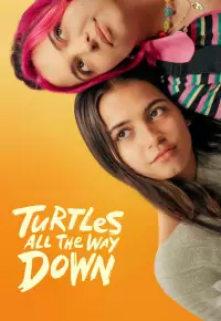 دانلود فیلم عقب گرد ناتمام Turtles All the Way Down 2024 زیرنویس فارسی چسبیده