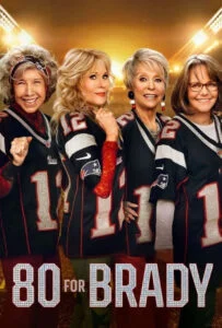 دانلود فیلم هشتاد برای بریدی 80 for Brady 2023 زیرنویس فارسی چسبیده