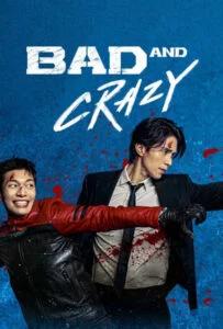 دانلود سریال بد و دیوانه Bad and Crazy 2021 دوبله فارسی