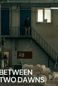 دانلود فیلم بین دو سپیده‌دم Between Two Dawns 2021 زیرنویس فارسی چسبیده