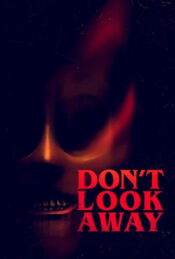 دانلود فیلم به دور نگاه نکن Don't Look Away 2023 زیرنویس فارسی چسبیده