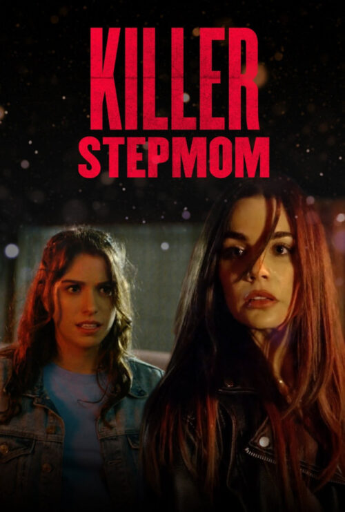 دانلود فیلم نامادری قاتل Killer Stepmom 2022 زیرنویس فارسی چسبیده