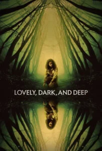 دانلود فیلم دوست داشتنی، تاریک و عمیق Lovely Dark and Deep 2023 دوبله فارسی