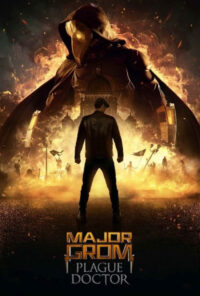 دانلود فیلم سرگرد گروم: دکتر طاعون Major Grom: Plague Doctor 2021 زیرنویس فارسی چسبیده