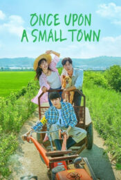 دانلود سریال روزی روزگاری یک شهر کوچک Once Upon a Small Town 2022 زیرنویس فارسی چسبیده