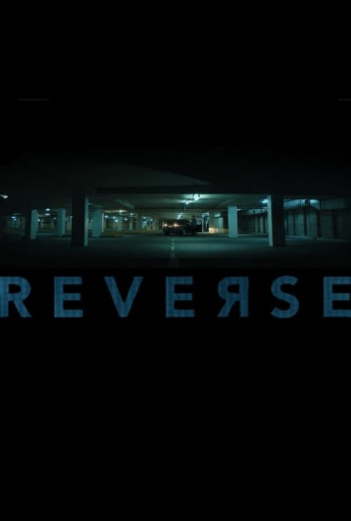 دانلود فیلم معکوس Reverse 2018 زیرنویس فارسی چسبیده