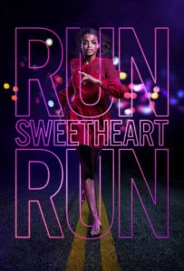 دانلود فیلم بدو عزیزم بدو Run Sweetheart Run 2020 زیرنویس فارسی چسبیده