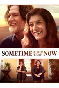 دانلود فیلم زمانی غیر از اکنون Sometime Other Than Now 2021 زیرنویس فارسی چسبیده