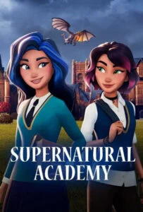 دانلود انیمیشن سریالی آکادمی فراطبیعی Supernatural Academy 2022 دوبله فارسی