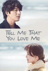 دانلود سریال بگو که دوستم داری Tell Me That You Love Me 2023 زیرنویس فارسی چسبیده