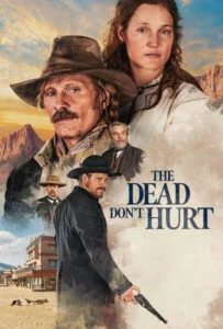 دانلود فیلم مرده ها صدمه نمی بینند The Dead Don’t Hurt 2024 زیرنویس فارسی چسبیده