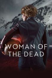 دانلود سریال زنی از دنیای مردگان Woman of the Dead 2022 زیرنویس فارسی چسبیده