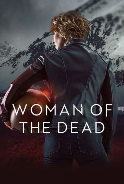 دانلود سریال زنی از دنیای مردگان Woman of the Dead 2022 زیرنویس فارسی چسبیده