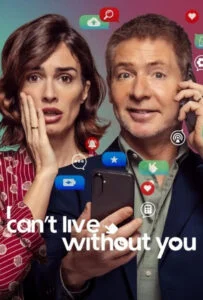 دانلود فیلم من نمی توانم بدون تو زندگی کنم I Can’t Live Without You 2024 زیرنویس فارسی چسبیده