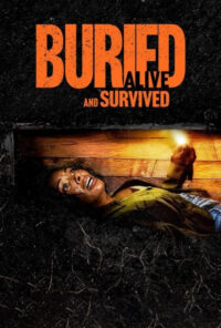 دانلود فیلم زنده به گور شد و نجات یافت Buried Alive and Survived 2024 دوبله فارسی