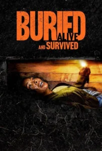 دانلود فیلم زنده به گور شد و زنده ماند Buried Alive and Survived 2024 دوبله فارسی