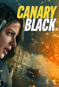 دانلود فیلم قناری سیاه Canary Black 2024 دوبله فارسی