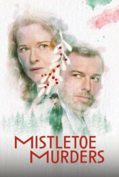 دانلود سریال قتل های میسلتو Mistletoe Murders 2024 زیرنویس فارسی چسبیده