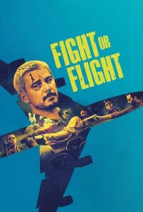 دانلود فیلم جنگ یا پرواز Fight or Flight 2025 دوبله فارسی